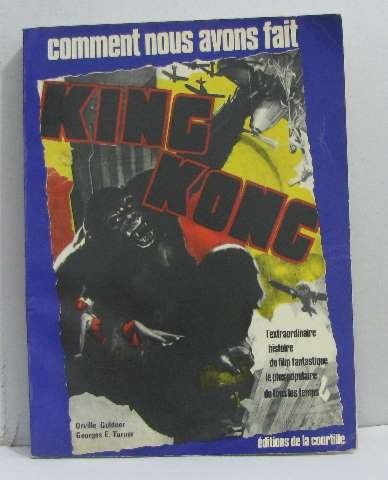 comment nous avons fait "king kong"