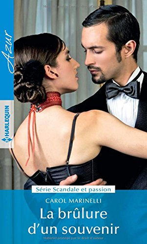 La brûlure d'un souvenir : scandale et passion