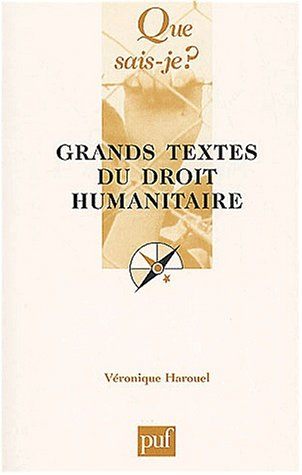 Grands textes de droit humanitaire