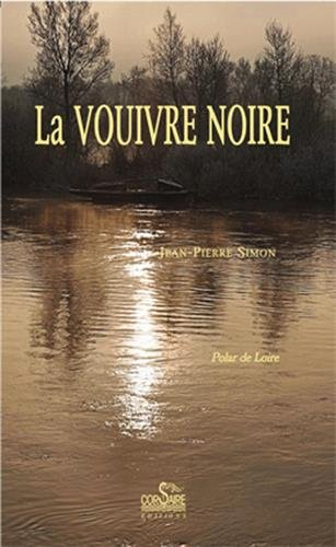 La vouivre noire : polar de Loire
