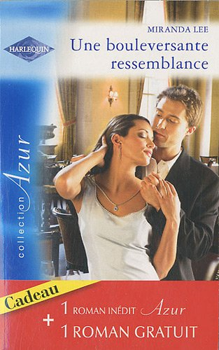 Une bouleversante ressemblance. Quiproquo amoureux