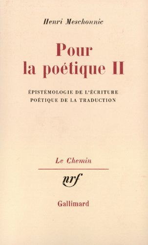 Pour la poétique. Vol. 2. Epistémologie de l'écriture. Poétique de la traduction