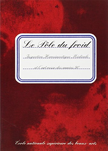 Le pôle du froid : inspection herméneutique médicale et l'art russe des années 90, catalogue, Exposi