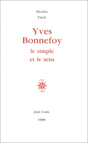 yves bonnefoy : le simple et le sens