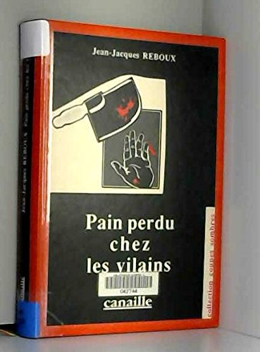 Pain perdu chez les Vilains