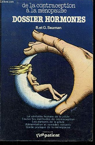 de la contraception à la ménopause. dossier hormones