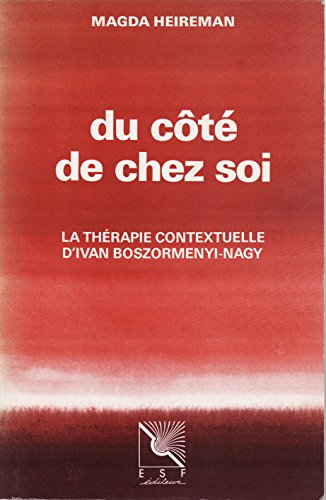 Du côté de chez soi : la thérapie contextuelle d'Ivan Böszörmenyi-Nagy