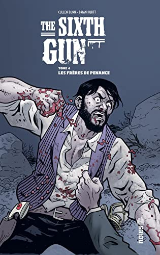 The sixth gun. Vol. 4. Les frères de Penance