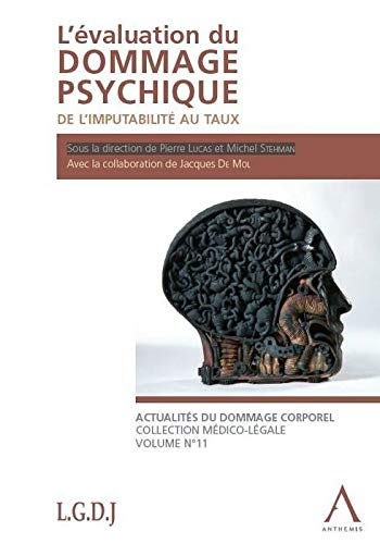 L'évaluation du dommage psychique : de l'imputabilité au taux : acta de la seizième Journée d'évalua