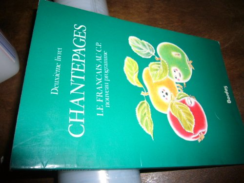 Chantepages, le français au C.P. : méthode de lecture semi-globale à départ phonétique, 2e livret