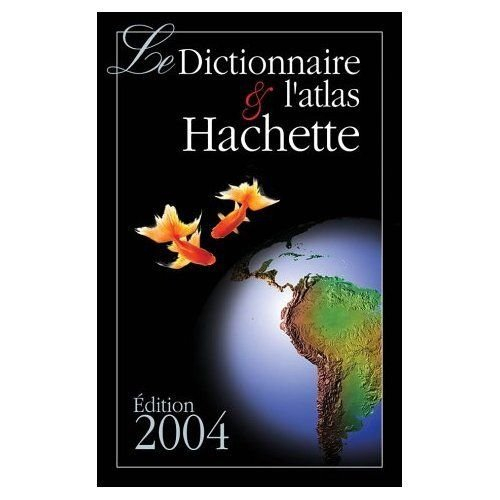 Le Dictionnaire et l'Atlas Hachette