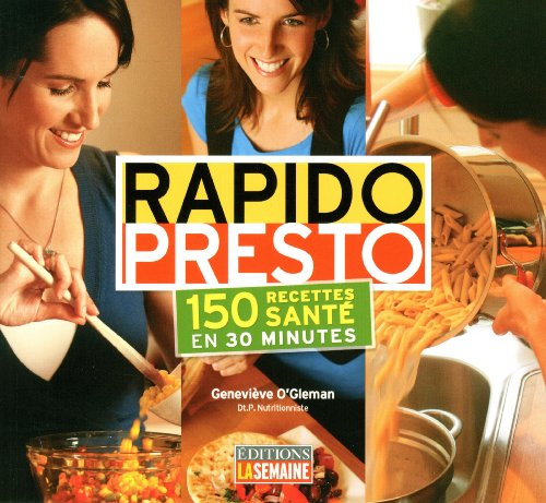 Rapido presto 150 recettes santé en 30 minutes