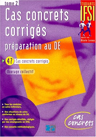 Cas concrets corrigés. Vol. 2. Préparation au DE
