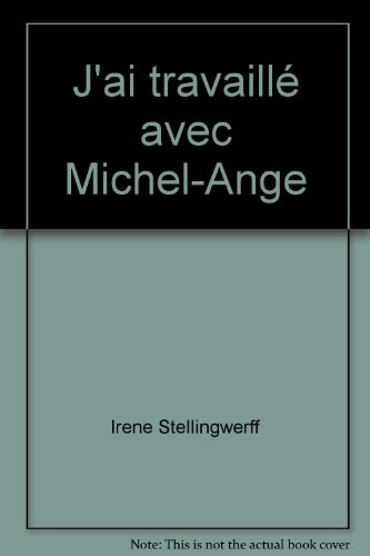 j'ai travaillé avec michel-ange