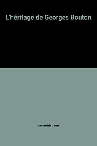 L'Héritage de Georges Bouton