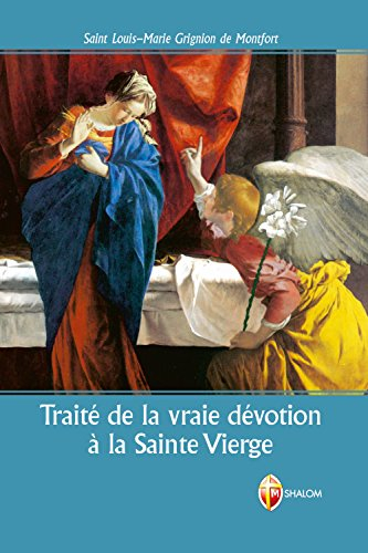 Traité de la vraie dévotion à la Sainte Vierge