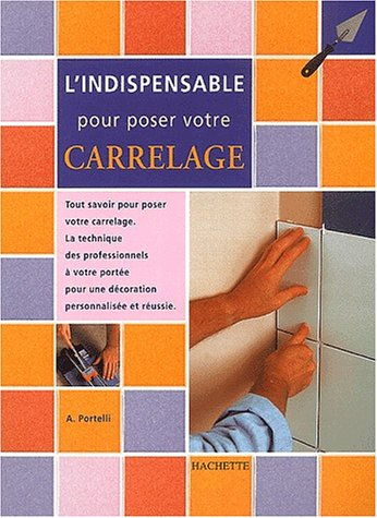 L'indispensable pour poser votre carrelage