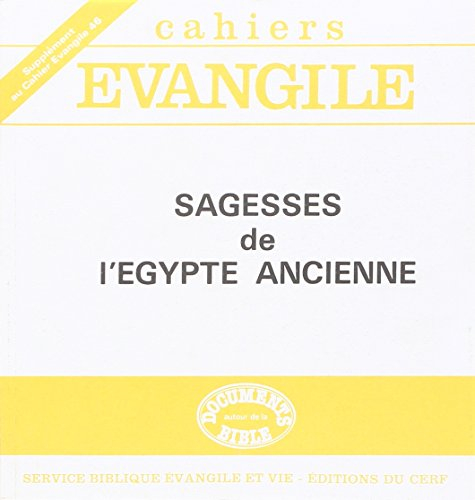 Cahiers Evangile, supplément, n° 46. Sagesses de l'Egypte ancienne