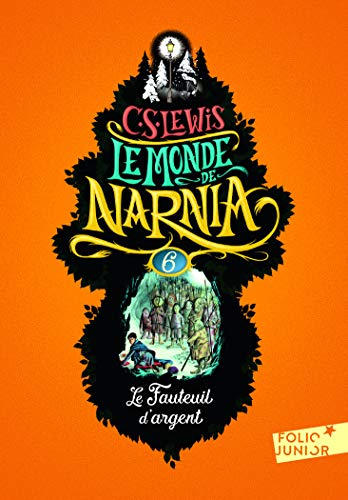 Le monde de Narnia. Vol. 6. Le fauteuil d'argent