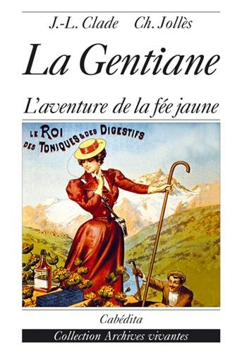 La gentiane : l'aventure de la fée jaune