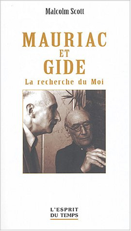 Mauriac et Gide : la recherche du Moi