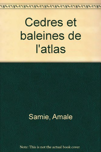 Cèdres et baleines de l'Atlas