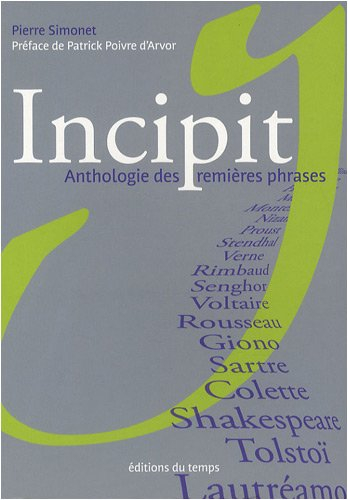 Incipit : anthologie des premières phrases
