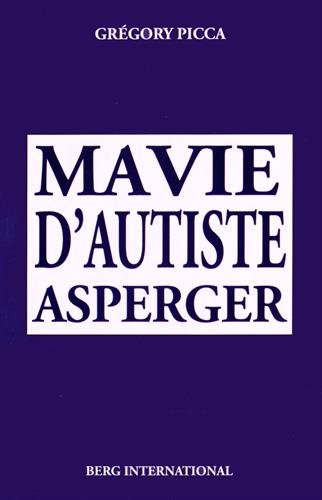 Ma vie d'autiste Asperger