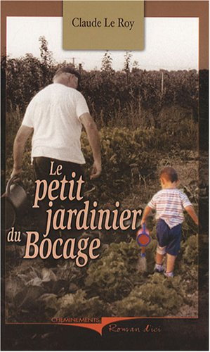 Le petit jardinier du bocage