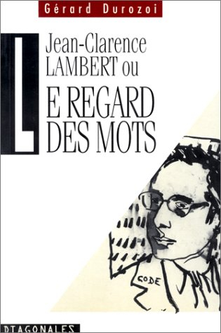 Jean-Clarence Lambert ou Le regard des mots