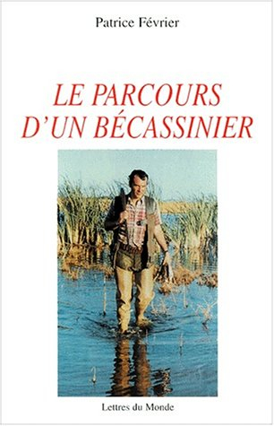 Le parcours d'un bécassinier