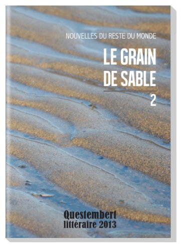 le grain de sable 2. nouvelles du reste du monde