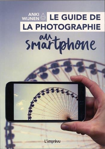 Le guide de la photographie au smartphone