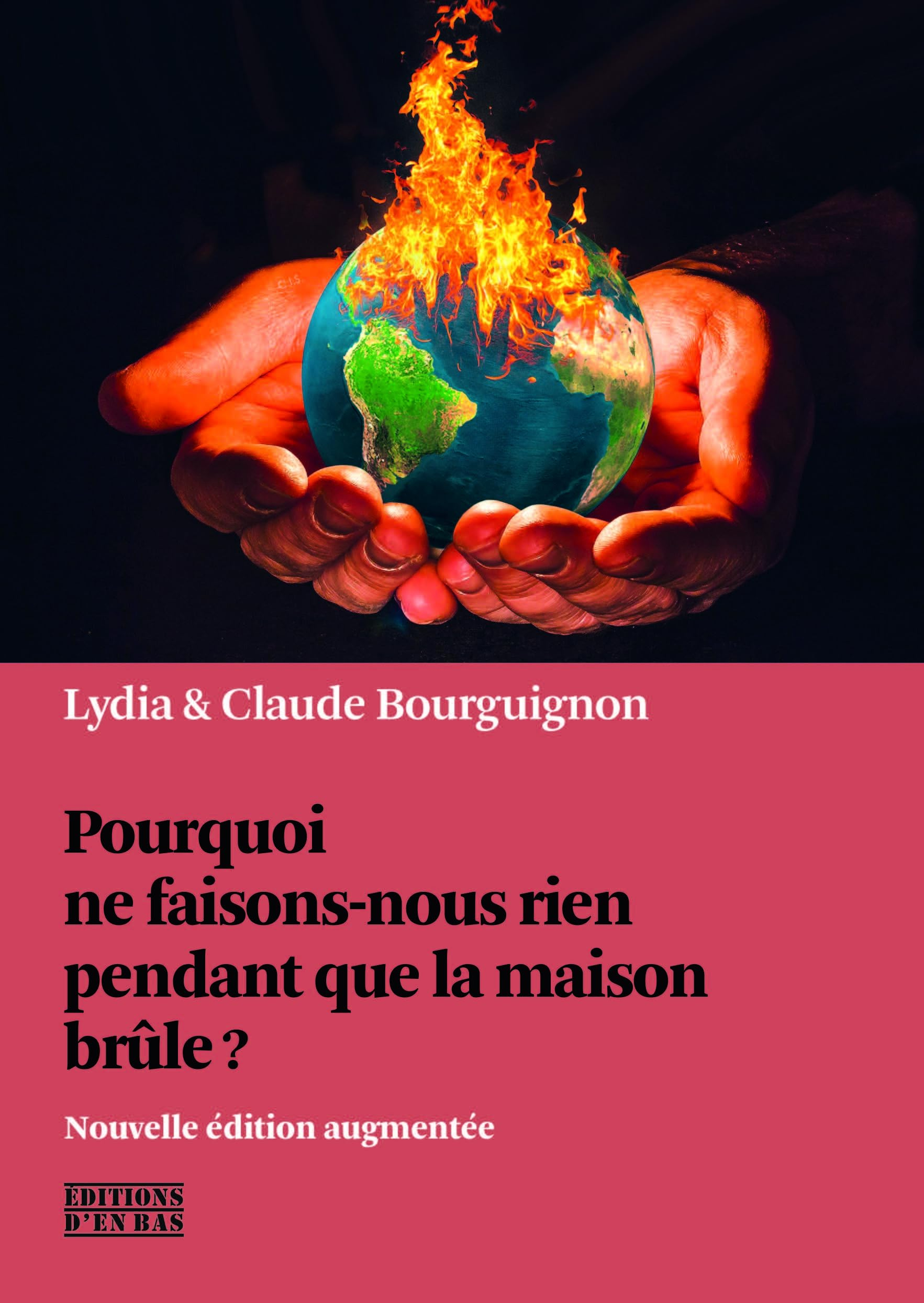 Pourquoi ne faisons-nous rien pendant que la maison brûle ? : essai