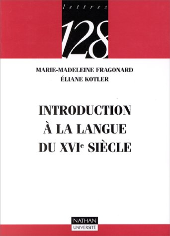 Introduction à la langue du XVIe siècle