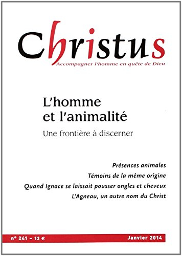 Christus, n° 241. L'homme et l'animalité : une frontière à discerner