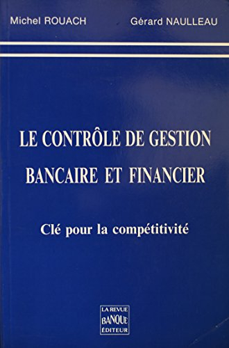Le contrôle de gestion bancaire et financier : clé pour la compétitivité