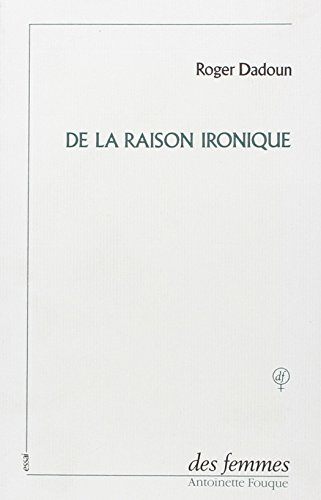 De la raison ironique