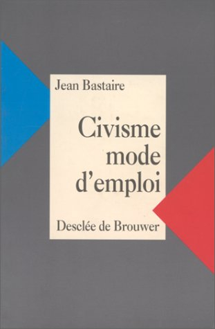 Civisme mode d'emploi