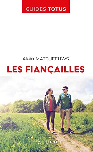 Le guide des fiançailles : en route vers le sacrement de mariage
