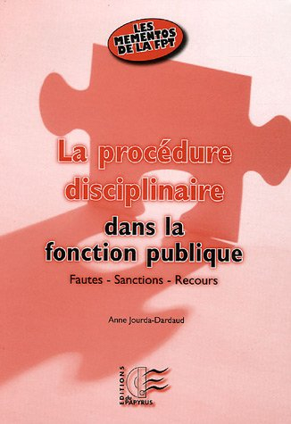 La procédure disciplinaire dans la fonction publique : fautes, sanctions, recours