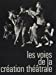 Les voies de la création théâtrale. Vol. 1. J. Grotowski, E. Barba, Living Theatre, Open Theatre, V.