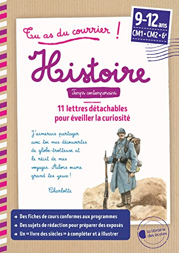 Tu as du courrier ! : histoire, Temps contemporains, 9-12 ans, CM1, CM2, 6e : 11 lettres détachables