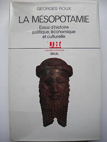 la mésopotamie essai d'histoire politique économique et culturelle coll l'univers historique seuil 1
