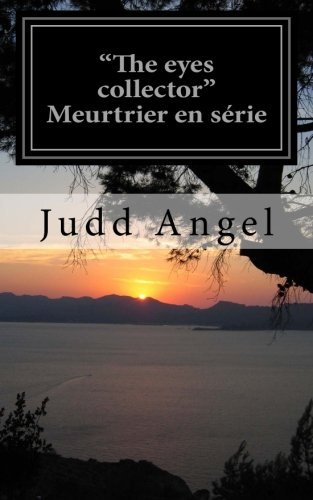 The eyes collector Meurtrier en série