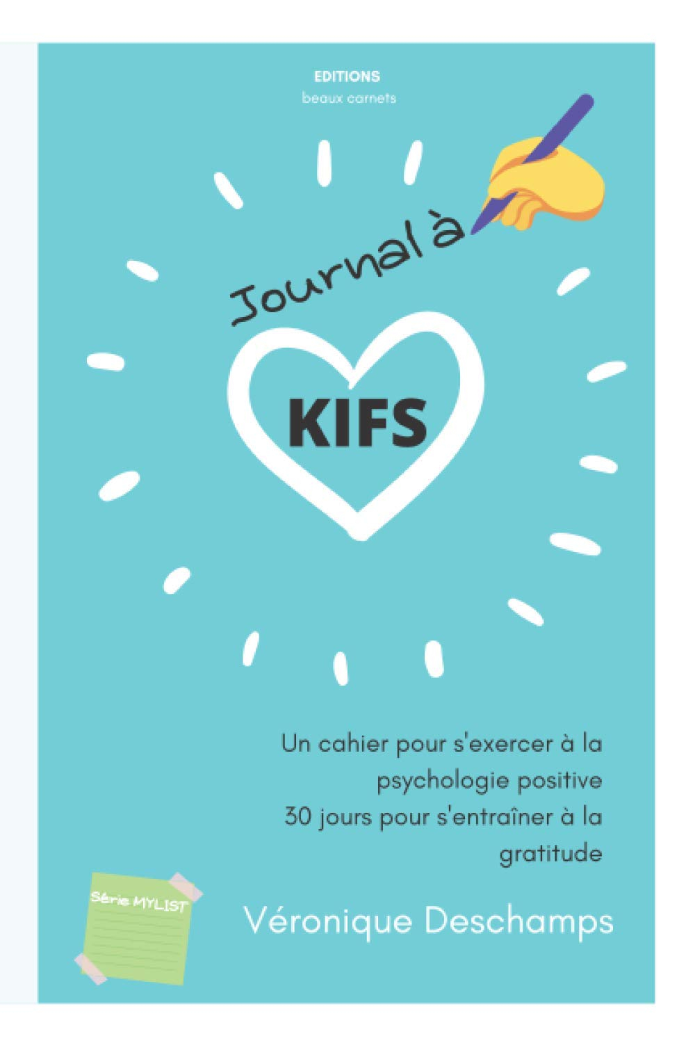 Journal à KIFS: Un cahier pour s'exercer à la psychologie positive - 30 jours pour s'entraîner à la 