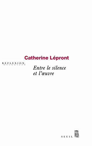 Entre le silence et l'oeuvre