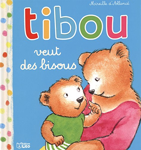 Tibou. Vol. 5. Tibou veut des bisous