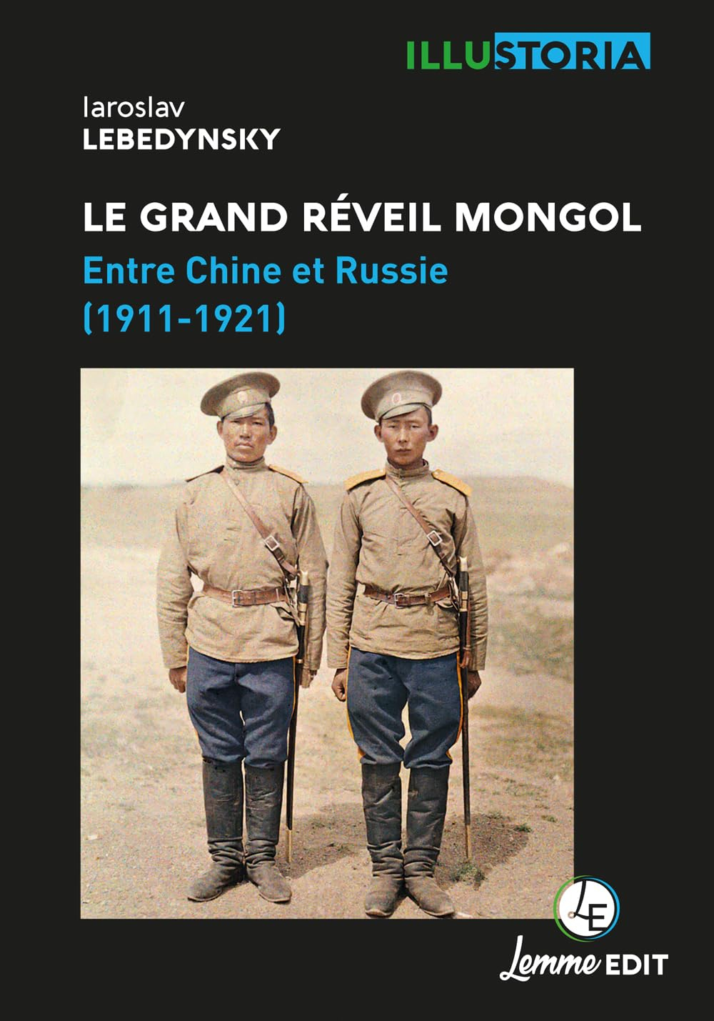 Le grand réveil mongol : entre Chine et Russie (1911-1921)