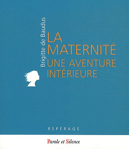 La maternité : une aventure intérieure